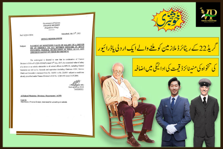 Payment Of Monetized Value Of Salary Of A Driver Or An Orderly To All Retired Officers In Bps-22 Including Federal Secretaries As Well As Lt. Gen And Equivalenet On Their Retirement