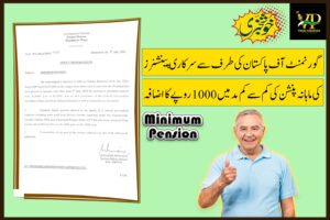 Increase In Minimum Pension From Rs.2000 Per Month To Rs.3000 Per Month To Civil Pensioners Of The Federal Government